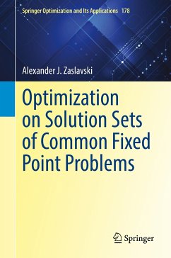Optimization on Solution Sets of Common Fixed Point Problems (eBook, PDF) - Zaslavski, Alexander J.