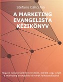 A marketing evangelista kézikönyve (eBook, ePUB)