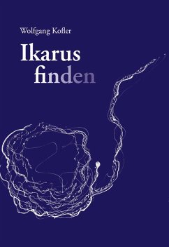 Ikarus finden (eBook, ePUB) - Kofler, Wolfgang