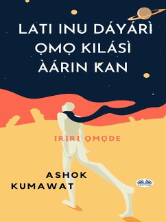 Lati Inu Dáyárì ¿m¿ Kilásì Àárin Kan (eBook, ePUB) - Kumawat, Ashok
