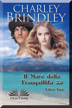 Il Mare Della Tranquillità 2.0 (eBook, ePUB) - Brindley, Charley