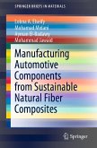 Manufacturing Automotive Components from Sustainable Natural Fiber Composites (eBook, PDF)