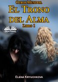 Otros Mundos. El Trono Del Alma. Libro 1 (eBook, ePUB)