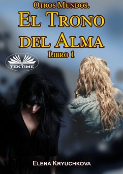 Otros Mundos. El Trono Del Alma. Libro 1 (eBook, ePUB) - Kryuchkova, Elena