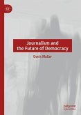 Journalism and the Future of Democracy (eBook, PDF)