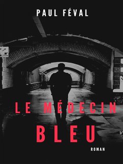 Le Médecin bleu (eBook, ePUB)