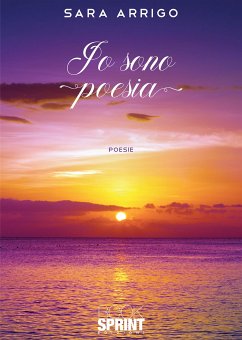 Io sono poesia (eBook, ePUB) - Arrigo, Sara