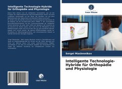 Intelligente Technologie-Hybride für Orthopädie und Physiologie - Maslennikov, Sergei