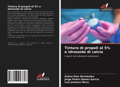 Tintura di propoli al 5% e idrossido di calcio - Díaz Hernández, Zulma;Gomez Garcia, Jorge Pedro;Jiménez Mesa, Luis