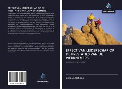 EFFECT VAN LEIDERSCHAP OP DE PRESTATIES VAN DE WERKNEMERS - Alehegn, Derese