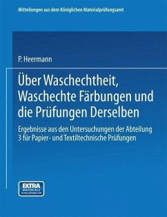 Über Waschechtheit, waschechte Färbungen und die Prüfung derselben (eBook, PDF) - Heermann, Paul