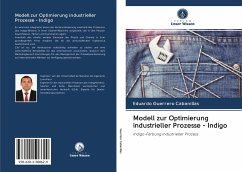 Modell zur Optimierung industrieller Prozesse - Indigo - Guerrero Cabanillas, Eduardo