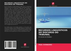 RECURSOS LINGUÍSTICOS DO DISCURSO DO TRIBUNAL - Svongoro, Paul