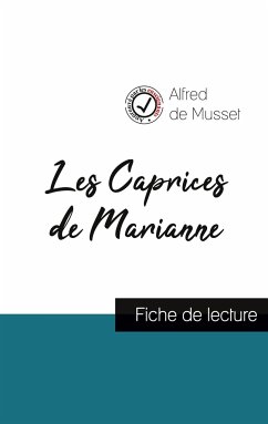 Les Caprices de Marianne de Alfred de Musset (fiche de lecture et analyse complète de l'oeuvre) - Musset, Alfred De