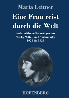 Eine Frau reist durch die Welt - Leitner, Maria