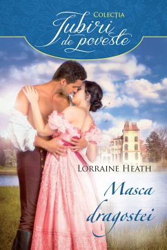 Masca dragostei (eBook, ePUB) - Heath, Lorraine