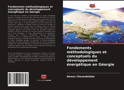 Fondements méthodologiques et conceptuels du développement énergétique en Géorgie - Chomakhidze, Demur