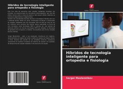 Híbridos de tecnologia inteligente para ortopedia e fisiologia - Maslennikov, Sergei