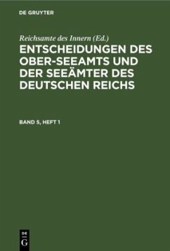 Entscheidungen des Ober-Seeamts und der Seeämter des Deutschen Reichs. Band 5, Heft 1