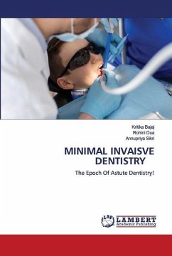 MINIMAL INVAISVE DENTISTRY - Bajaj, Kritika; Dua, Rohini; Sikri, Annupriya