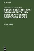 Entscheidungen des Ober-Seeamts und der Seeämter des Deutschen Reichs. Band 13, Heft 2