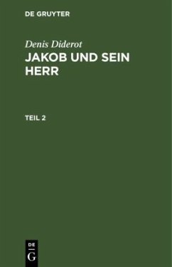 Denis Diderot: Jakob und sein Herr. Teil 2 - Diderot, Denis