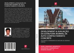 DEVELOPMENT & AVALIAÇÃO DA ESTRUTURA NORMAL DE AUTO COMPACTAMENTO CONCRETE - Jadaprolu, Guru Jawahar; Chundupalle, Sashidhar; I. V., Ramana Reddy