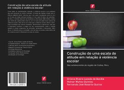 Construção de uma escala de atitude em relação à violência escolar - Rivera Lozada De Bonilla, Oriana; Muños Quintos, Heiner; Rosario Quiroz, Fernando Joel