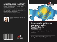 Il potenziale politico ed economico della Repubblica del Kazakistan - Shegebaewa, Zhuldyz Ermekkyzy