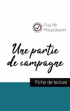 Une partie de campagne de Guy de Maupassant (fiche de lecture et analyse complète de l'oeuvre) - Maupassant, Guy de