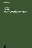 Über Kathodenstrahlen