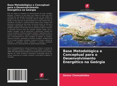 Base Metodológica e Conceptual para o Desenvolvimento Energético na Geórgia - Chomakhidze, Demur