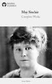 Delphi Complete Works of May Sinclair (Illustrated) (eBook, ePUB)