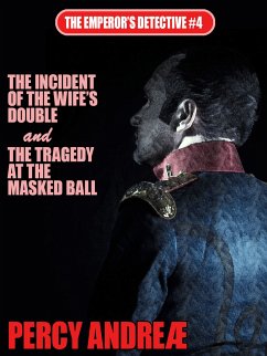 The Incident of the Wife's Double and the Tragedy at the Masked Ball (eBook, ePUB)