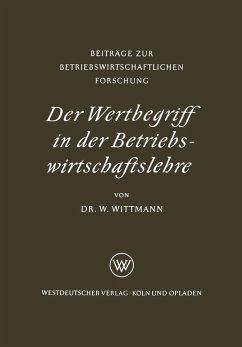 Der Wertbegriff in der Betriebswirtschaftslehre (eBook, PDF) - Wittmann, Waldemar