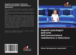 Aspetti psicologici dell'arte dell'annunciatore radiofonico e televisivo - Laluashwili, Diana Georgiewna