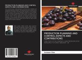 PRODUCTION PLANNING AND CONTROL ASPECTS AND CONTRIBUTIONS