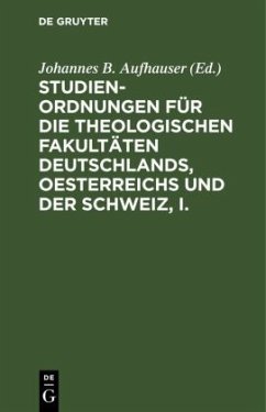 Studien-Ordnungen für die theologischen Fakultäten Deutschlands, Oesterreichs und der Schweiz, I.