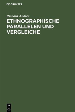 Ethnographische Parallelen und Vergleiche - Andree, Richard