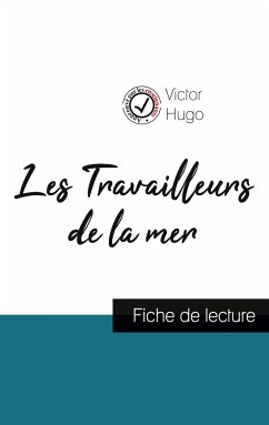 Les Travailleurs de la mer de Victor Hugo (fiche de lecture et analyse complète de l'oeuvre) - Hugo, Victor