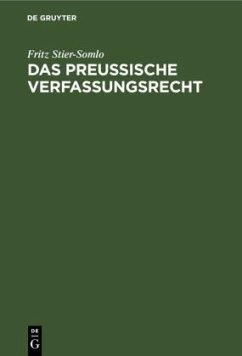 Das Preußische Verfassungsrecht - Stier-Somlo, Fritz