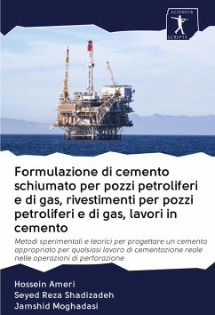 Cover Formulazione di cemento schiumato per pozzi petroliferi e di gas, rivestimenti per pozzi petroliferi e di gas, lavori in cemento
