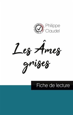 Les Âmes grises de Philippe Claudel (fiche de lecture et analyse complète de l'oeuvre) - Claudel, Philippe