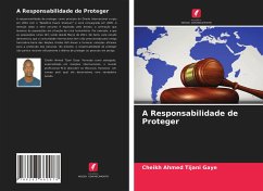 A Responsabilidade de Proteger - Gaye, Cheikh Ahmed Tijani