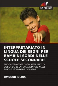 INTERPRETARIATO IN LINGUA DEI SEGNI PER BAMBINI SORDI NELLE SCUOLE SECONDARIE - Julius, Omugur