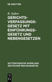 Gerichtsverfassungsgesetz mit Einführungsgesetz und Nebengesetzen