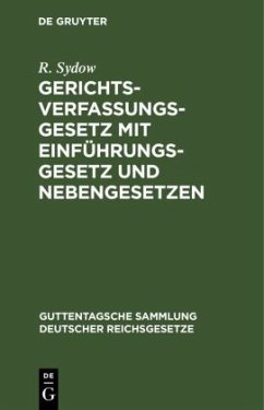 Gerichtsverfassungsgesetz mit Einführungsgesetz und Nebengesetzen - Sydow, R.