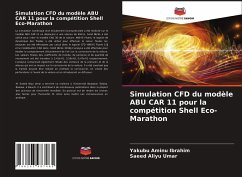 Simulation CFD du modèle ABU CAR 11 pour la compétition Shell Eco-Marathon - Ibrahim, Yakubu Aminu;Umar, Saeed Aliyu