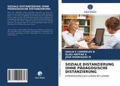 SOZIALE DISTANZIERUNG OHNE PÄDAGOGISCHE DISTANZIERUNG - CORNIELES D, IDALIA C;HAFFAR K, ELIAS;RODRIGUEZ M, JOSE