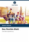 Das flexible Blatt